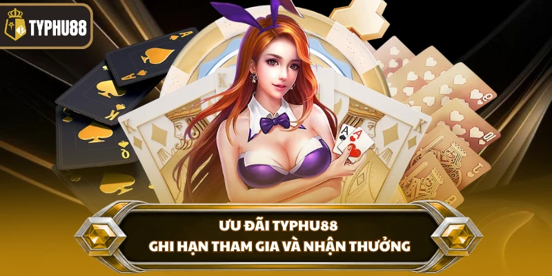 Hướng Dẫn Cách Chơi Chắn Typhu88 - Luật Chơi Chuẩn % Ưu đãi Typhu88 ghi hạn tham gia và nhận thưởng